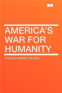 America's War for Humanity