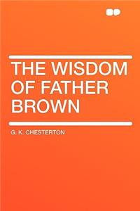 The Wisdom of Father Brown