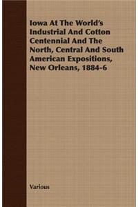 Iowa At The World's Industrial And Cotton Centennial And The North, Central And South American Expositions, New Orleans, 1884-6