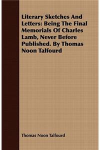 Literary Sketches and Letters