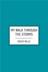 My Walk Through the Storms