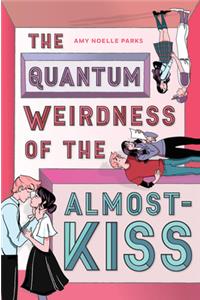 Quantum Weirdness of the Almost-Kiss