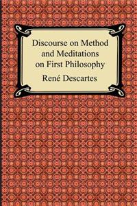 Discourse on Method and Meditations on First Philosophy