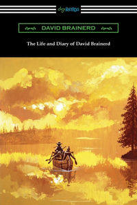 Life and Diary of David Brainerd