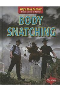 Body Snatching