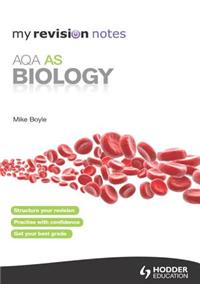 My Revision Notes: AQA AS Biology