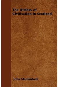 The History of Civilisation in Scotland