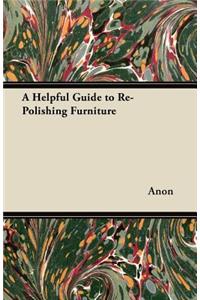 A Helpful Guide to Re-Polishing Furniture