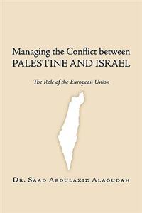 Managing the Conflict Between Palestine and Israel