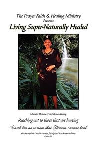 Living Super-Naturally Healed