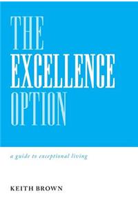 The Excellence Option