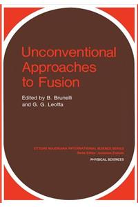 Unconventional Approaches to Fusion