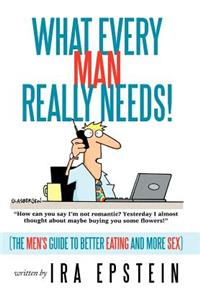 What Every Man Really Needs!