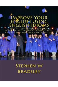 Improve Your English Using English Idioms