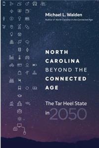 North Carolina Beyond the Connected Age