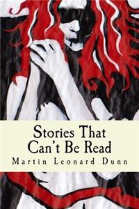 Stories That Can't Be Read