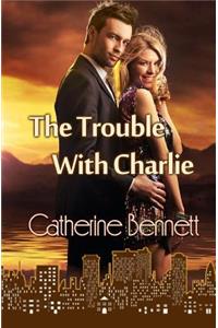 The Trouble With Charlie