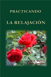 Practicando La Relajacion