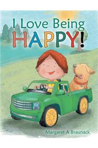 I Love Being HAPPY!