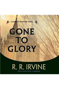 Gone to Glory Lib/E