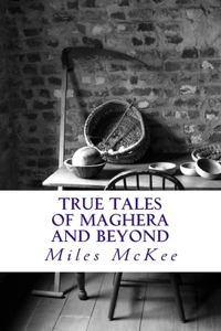 True Tales of Maghera and Beyond