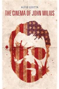 The Cinema of John Milius