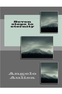 Seven steps to eternity