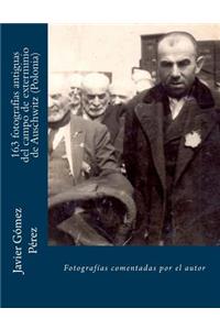 163 fotografías antiguas del campo de exterminio de Auschwitz (Polonia)