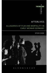 Afterlives: Allegories of Film and Mortality in Early Weimar Germany