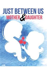 Just Between Us Mother & Daughter Journal