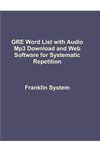GRE Word List with Audio MP3 Download and Web Software for Systematic Repetition: For High GRE Verbal Score