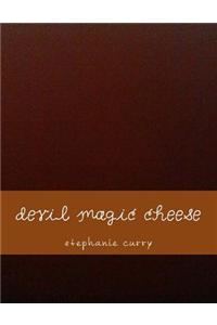 Devil Magic Cheese: Devil Cowboy Cheese Secret