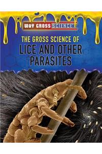 The Gross Science of Lice and Other Parasites