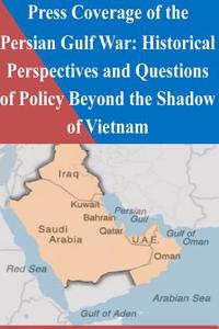 Press Coverage of the Persian Gulf War
