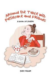 Around the Table with Pattiecake and Friends