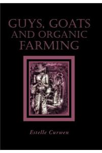 Guys, Goats and Organic Farming