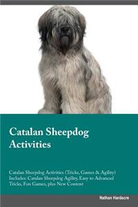 Catalan Sheepdog Activities Catalan Sheepdog Activities (Tricks, Games & Agility) Includes