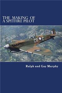 The Making of a Spitfire Pilot