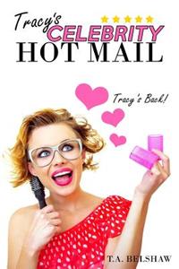 Tracy's Celebrity Hot Mail