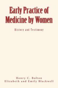 Early Practice of Medicine by Women