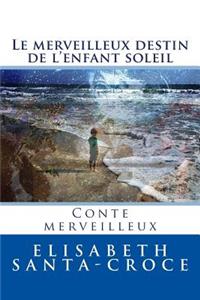 Le Destin Merveilleux de l'Enfant-Soleil