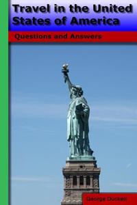 Travel in the United States of America: Questions and Answers