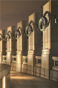 World War II Memorial in Washington D.C. Journal