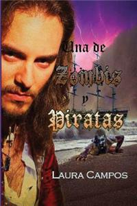 Una de zombis y piratas