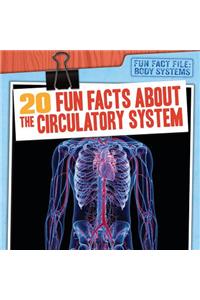 20 Fun Facts about the Circulatory System