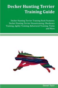 Decker Hunting Terrier Training Guide Decker Hunting Terrier Training Book Features