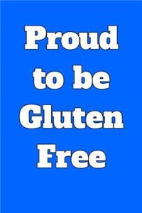 Proud to be Gluten Free