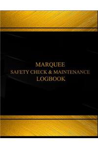 Marquee Safety Check & Maintenance Log (Log Book, Journal - 125 pgs, 8.5 X 11