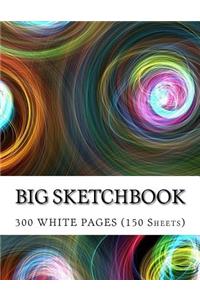 BIG Sketchbook: BIG Drawing Book with THREE HUNDRED Numbered White Blank Pages (150 Sheets) Sketch Notebook/Journal with an Inspirational Abstract Graphic Art Cover