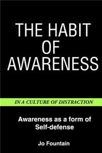 The Habit Of Awareness